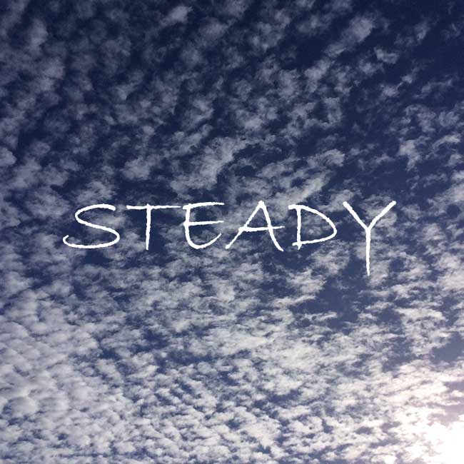 steady