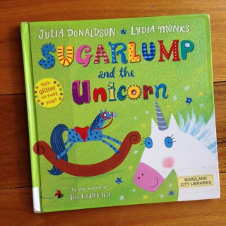 Sugarlump and the Unicorn – Julia Donaldson and Lydia Monks (book review)