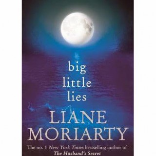 Big Little Lies by Liane Moriarty – a book review
