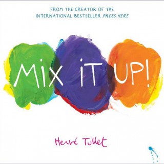 Mix it Up! – Herve Tullet (book review)